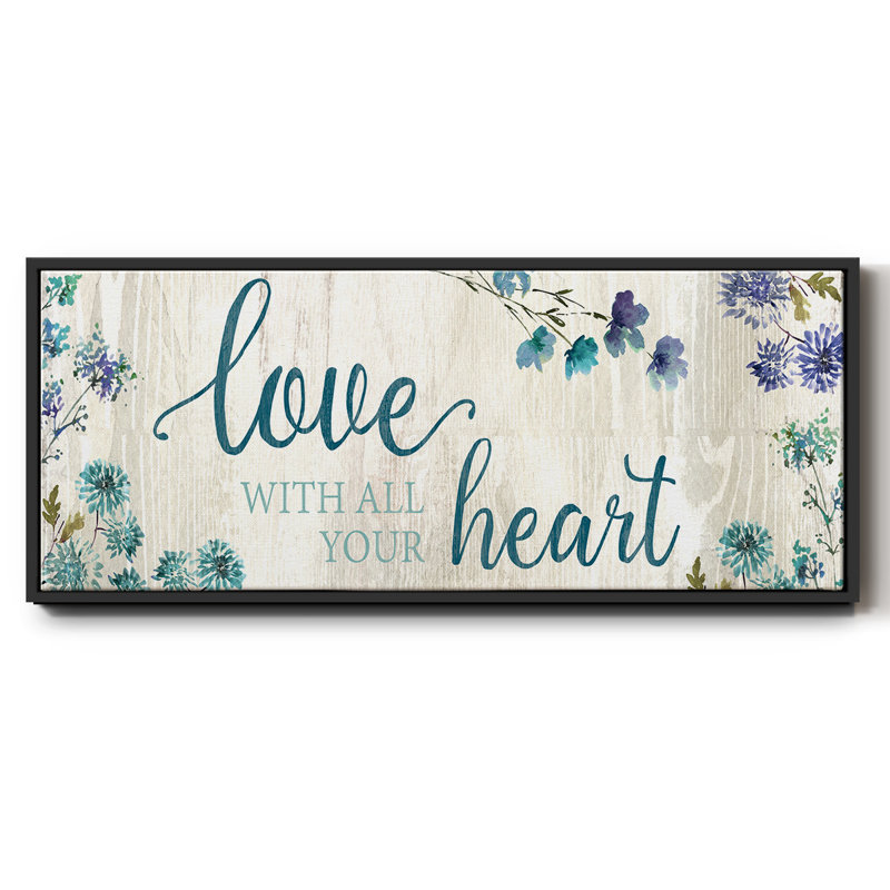 «Love With All Your Heart», toile encadrée