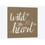 Wild At Heart On Sandstone, art textuel sur toile tendue-74759564-74759556-74759557