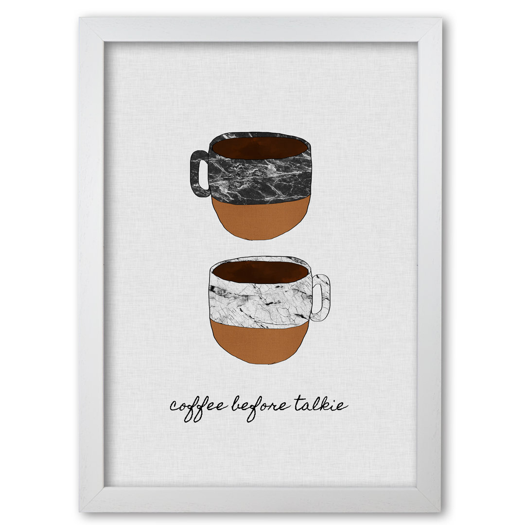 Coffee Before Talkie - Print