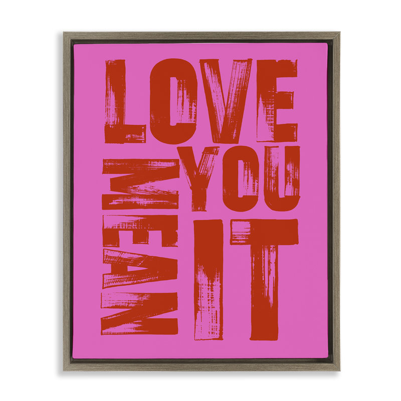 Cadre flottant «Bold Love You Mean It» par House of Lulu, Cadre flottant orme Montalcino, H 21 po x l 17 po