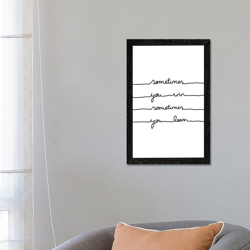 Sometimes You Win Sometimes You Learn by Mareike Böhmer - Floater Frame Print on Canvas, 101.6 cm H x 66.04 cm W, Black