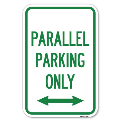 SignMission Parallel Parking Only With Bidirectional Arrow/23506
