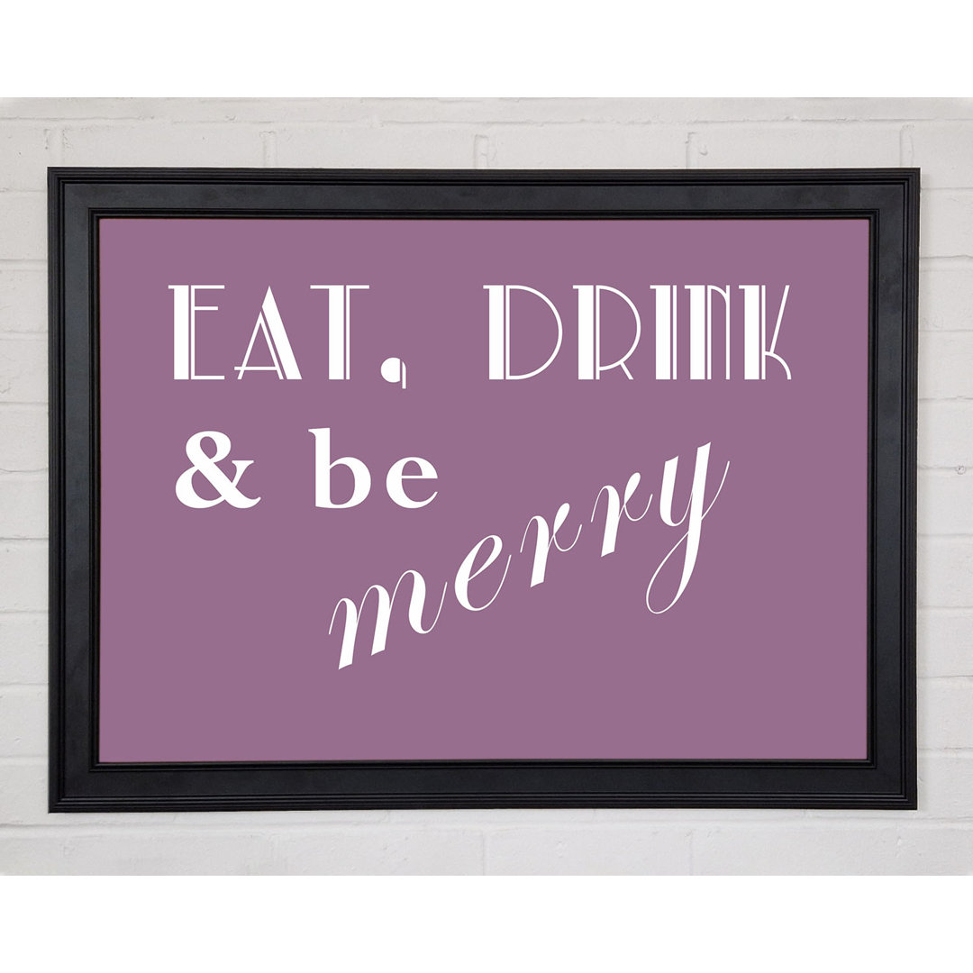 Küche Zitat Eat Drink N Be Merry Dusty Pink Gerahmter Druck