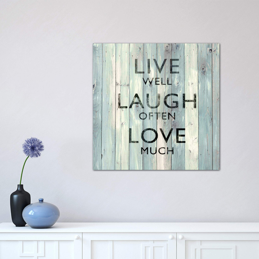 Live Well, Laugh Often, Love Much On Wood by Jamie MacDowell - Wrapped Canvas Print