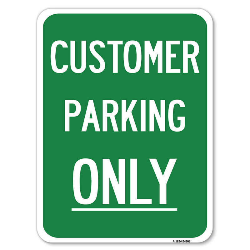 Customer Parking Only/24208, 24" H x 18" W x 1" D