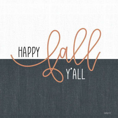 " Happy Fall Y'all " by Imperfect Dust