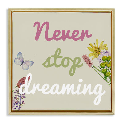 Cadre flottant Never Stop Dreaming with Florals, design par Kim Allen