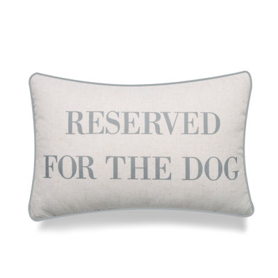 Reserved For The Dog Pillow Cover