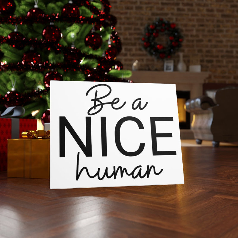 Be Nice Human - Wrapped Canvas Print, 46cm H x 61cm W