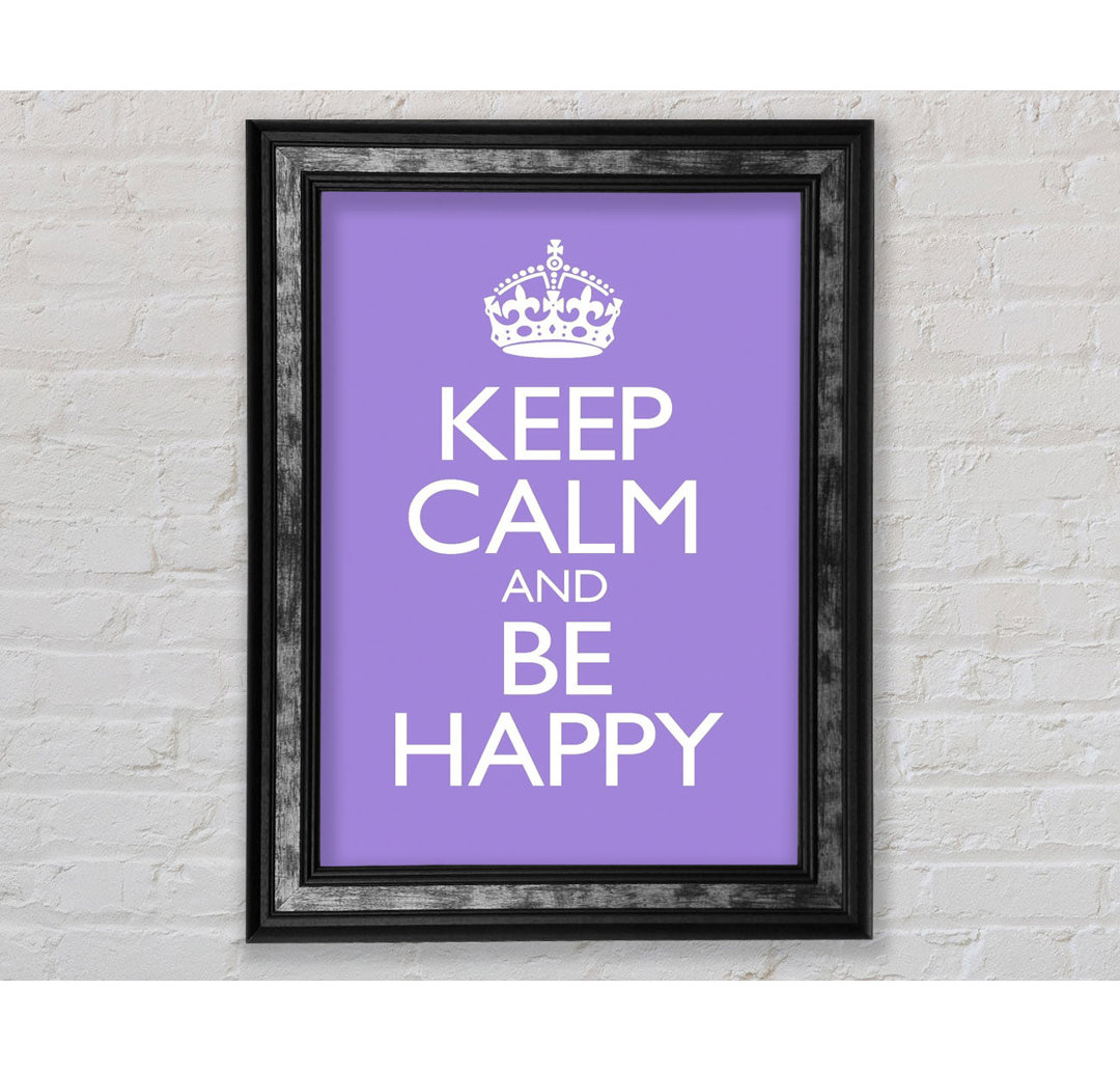 Menands Keep Calm Happy Gerahmter Druck Wandkunst