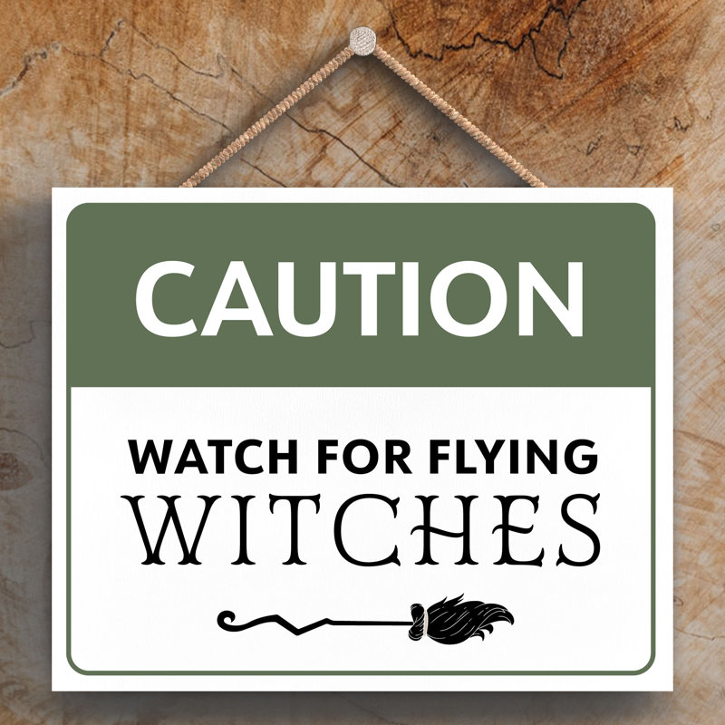 Witch Caution Watch Wooden Plaque