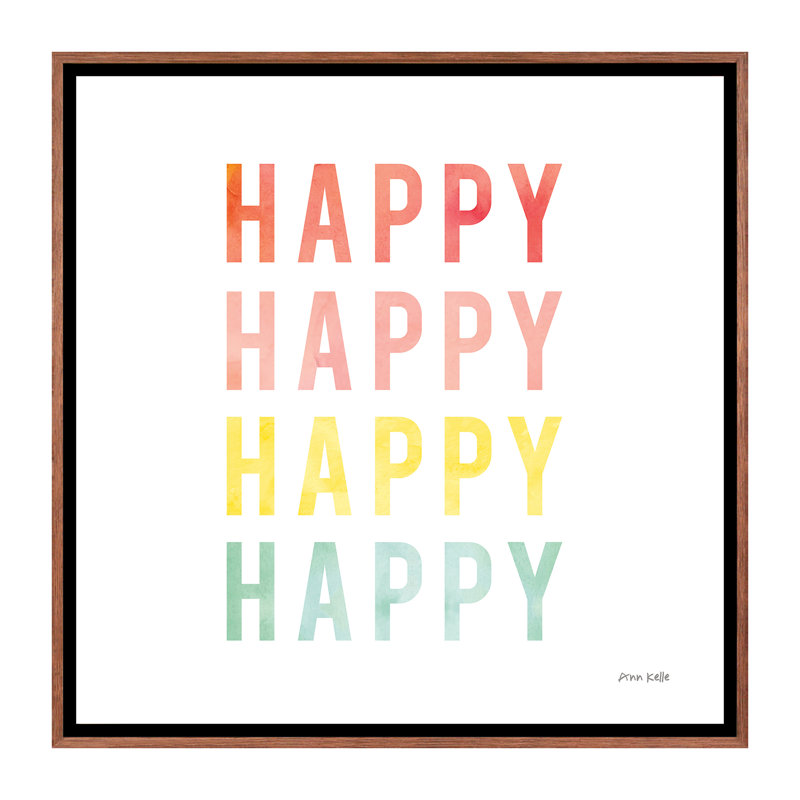 «Happy Happy» par Ann Kelle, reproduction d'art textuel, H 18 po x l 18 po x 1,5 po, Toile avec cadre en bois classique