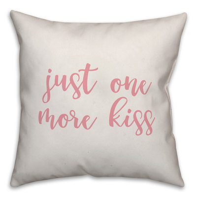  Coussin Just One More Kiss