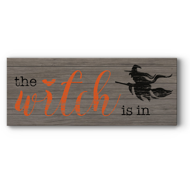 " The Witch Is In ", 20" H x 50" W x 1.5" D