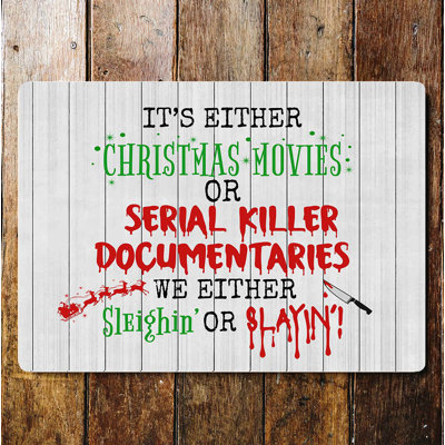 Christmas Movies or Serial Killer Metal Wall Décor