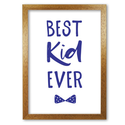 Best Kid Ever - Print