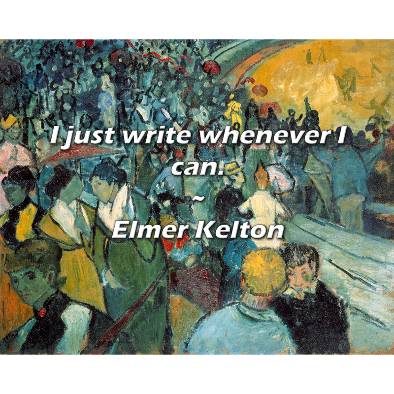 Elmer Kelton Citation: J'écris quand je le puis., H 26 po x l 32 po
