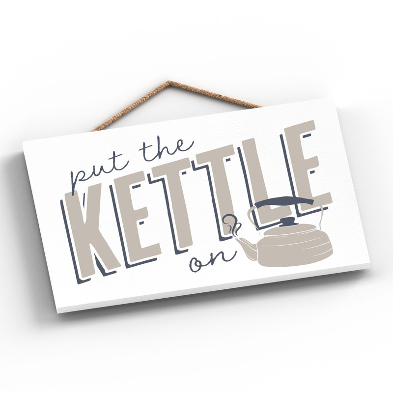 Vivid Squid Wholesale Put The Kettle On - No Frame Print on Wood