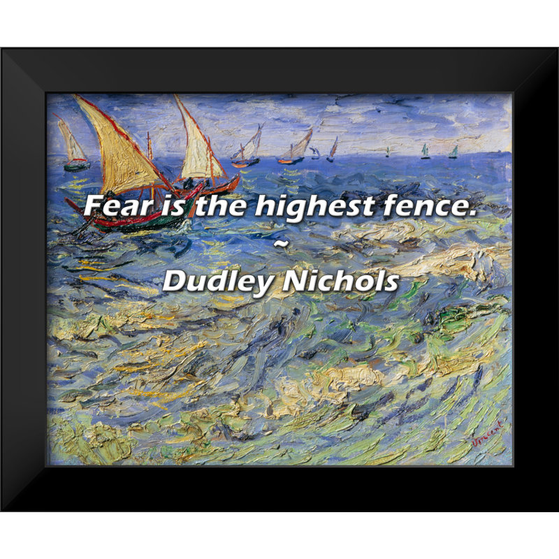 Dudley Nichols Citation: La peur est la plus haute clôture.
