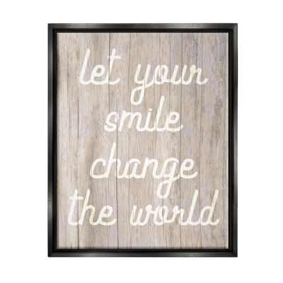 «Let Your Smile change the world rustic» par Lil 'Rue - impression