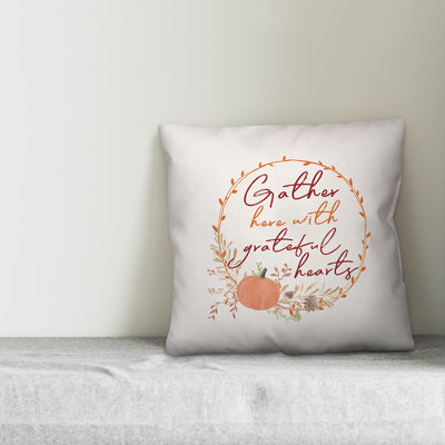  Gather Here with Grateful Hearts Wreath Throw Pillow