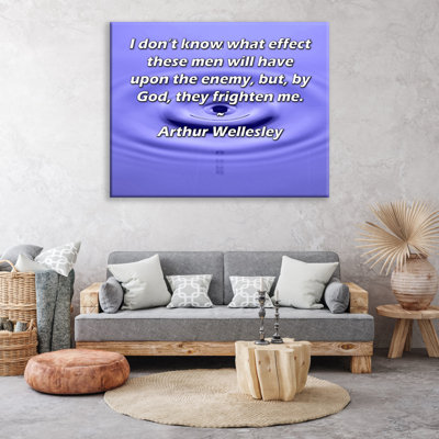 ArtsyQuotes Gallery Wrapped Canvas By Arthur Wellesley: "I don’t know what effect these men will have upon the enemy, but, by God, they frighten me."