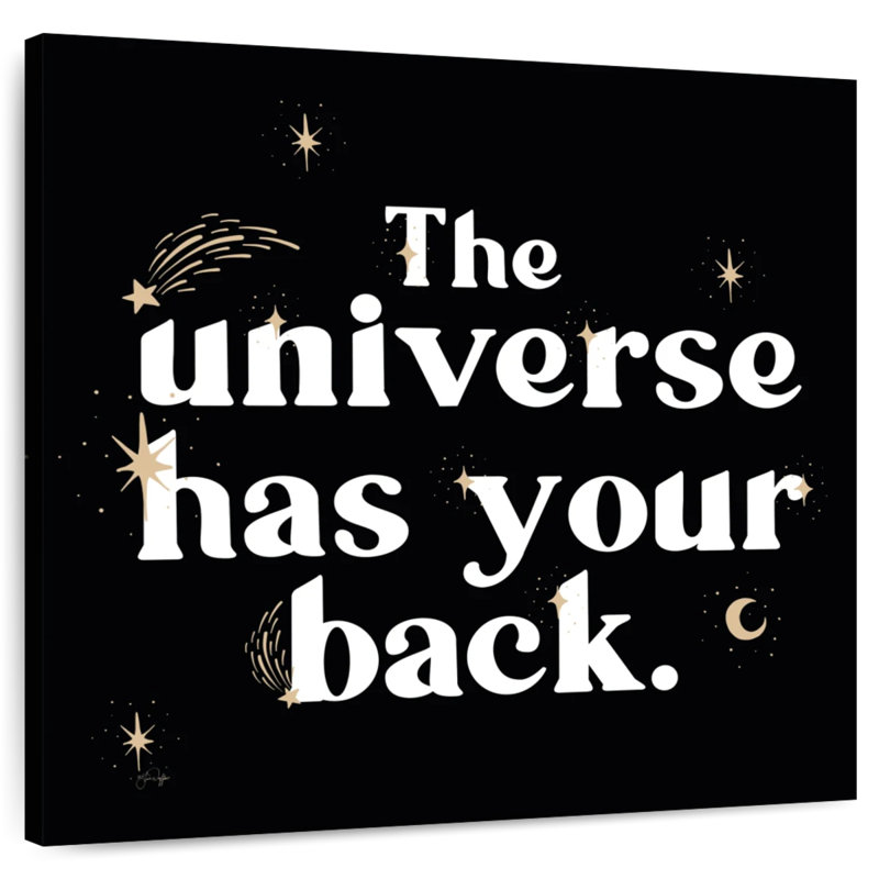 The Universe Has Your Back, 33" H x 33" W