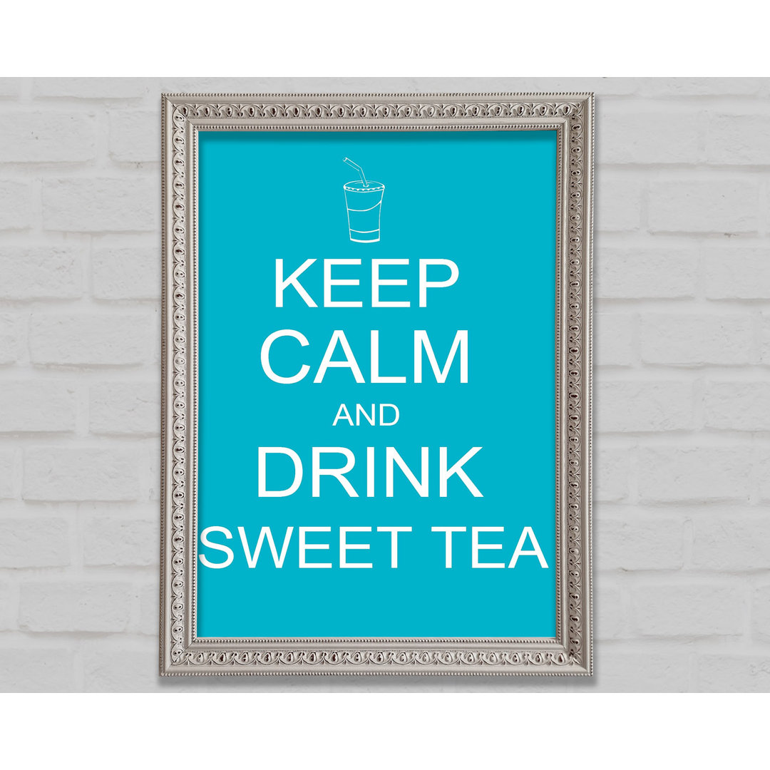 Gerahmtes Poster Kitchen Quote Keep Calm Sweet Tea