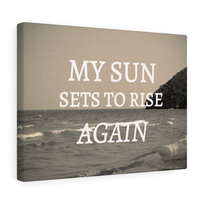 My Sun Sets to Rise Again 1 Piece Wrapped Canvas Wall Art