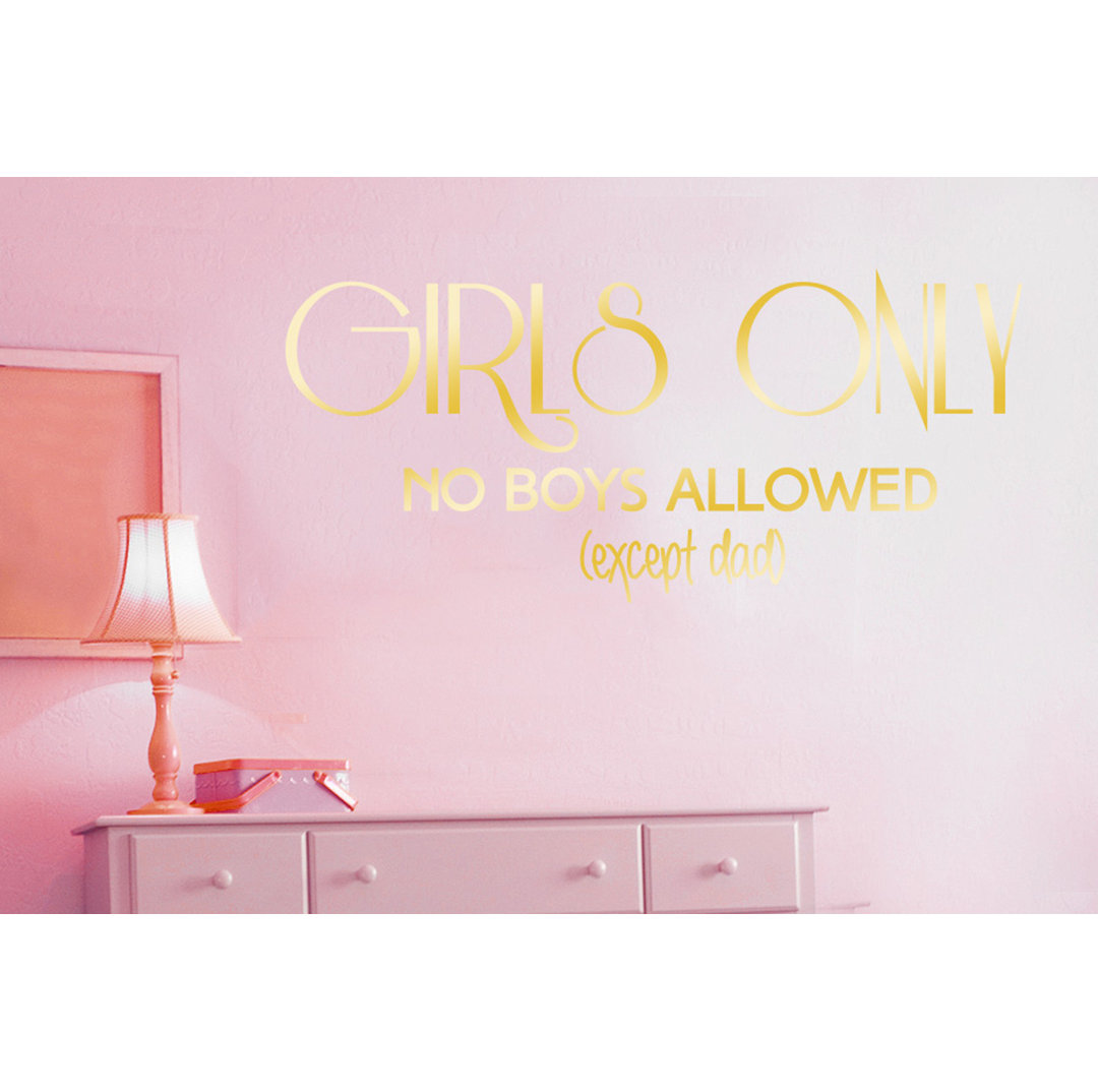 Girls Only No Boys Allowed Except Dad Wall Sticker