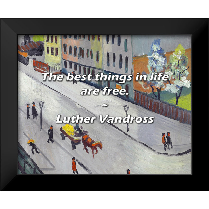 Luther Vandross Quote: The best things in life are free.