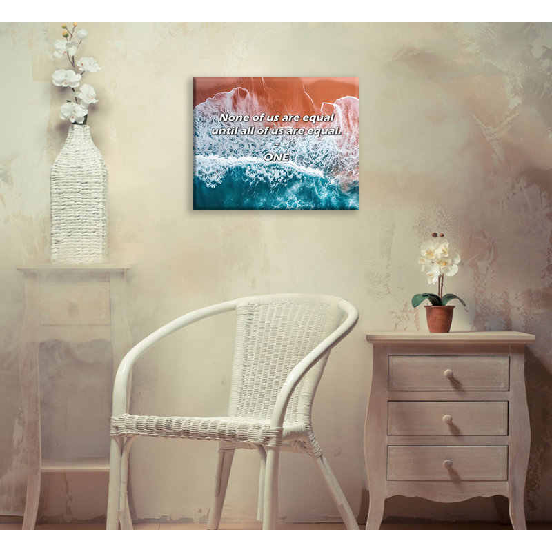 Artsy Quote "None of us are equal until all of us are equal." By ONE Gallery Wrapped Canvas, 13" H x 18" W
