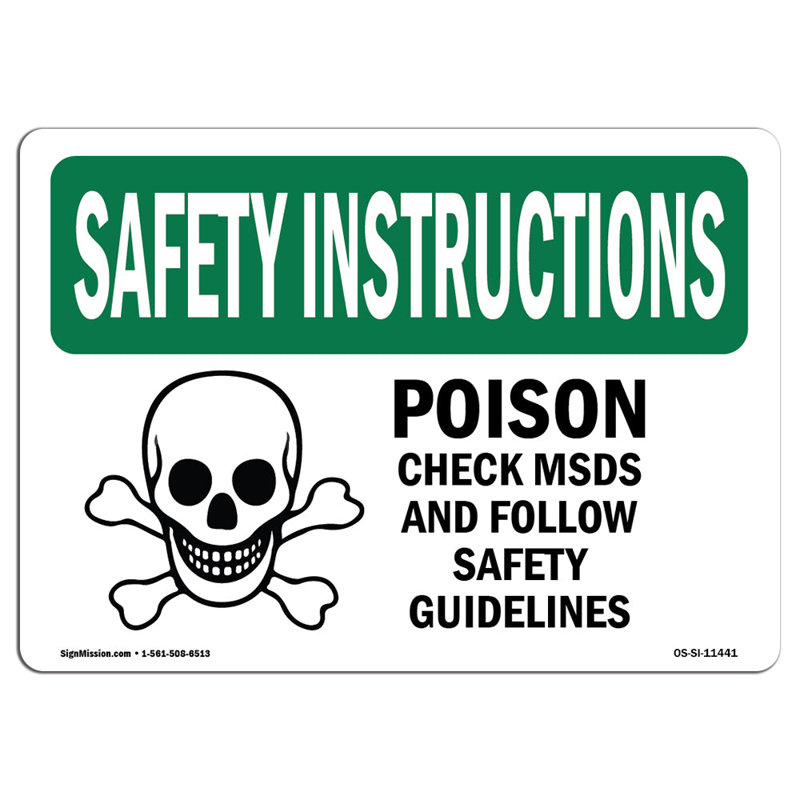 Signe de consignes de sécurité Osha - Contrôle des poisons et symbole «suivre avec», H 12 po x l 18 po x P 0,1 po