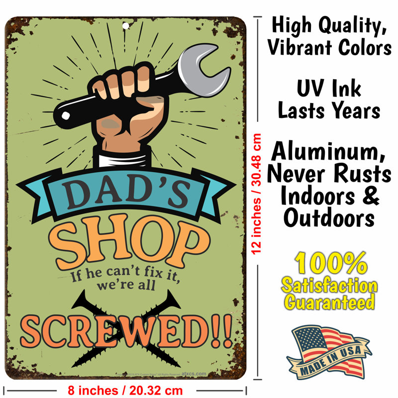Funny Garage Signs Dad's Shop If He Can't Fix It, We're Screwed!