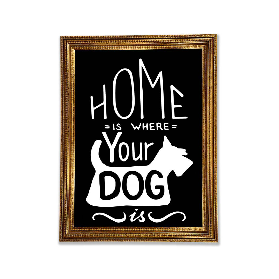 Home Is Where Your Dog Is 1 - Einzelner Bilderrahmen Typografie