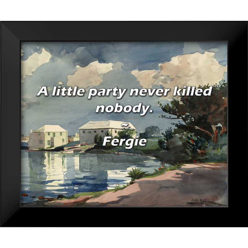 Citation de Fergie: Une petite fête n'a jamais fait de mort.