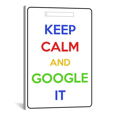 «Keep Calm and Google It», art textuel sur toile