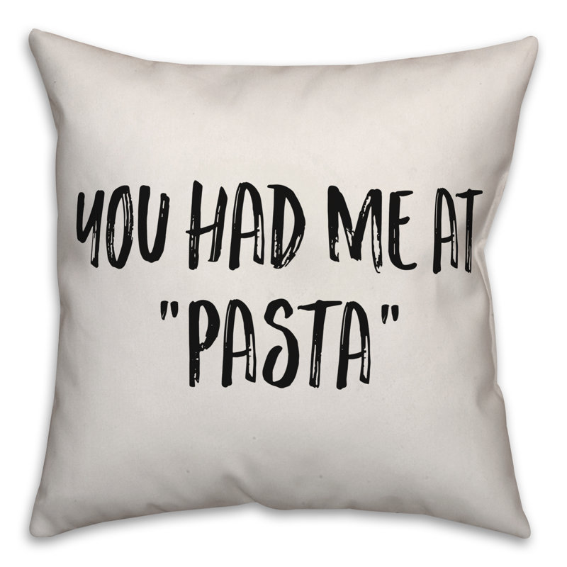 Coussin You You Had Me at Pasta, 18 po x 18 po