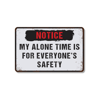 «My Alone Time Is For All's’s Safety», enseigne en aluminium 12 po x 18 po