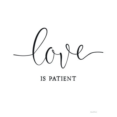 " Love Is Patient "
