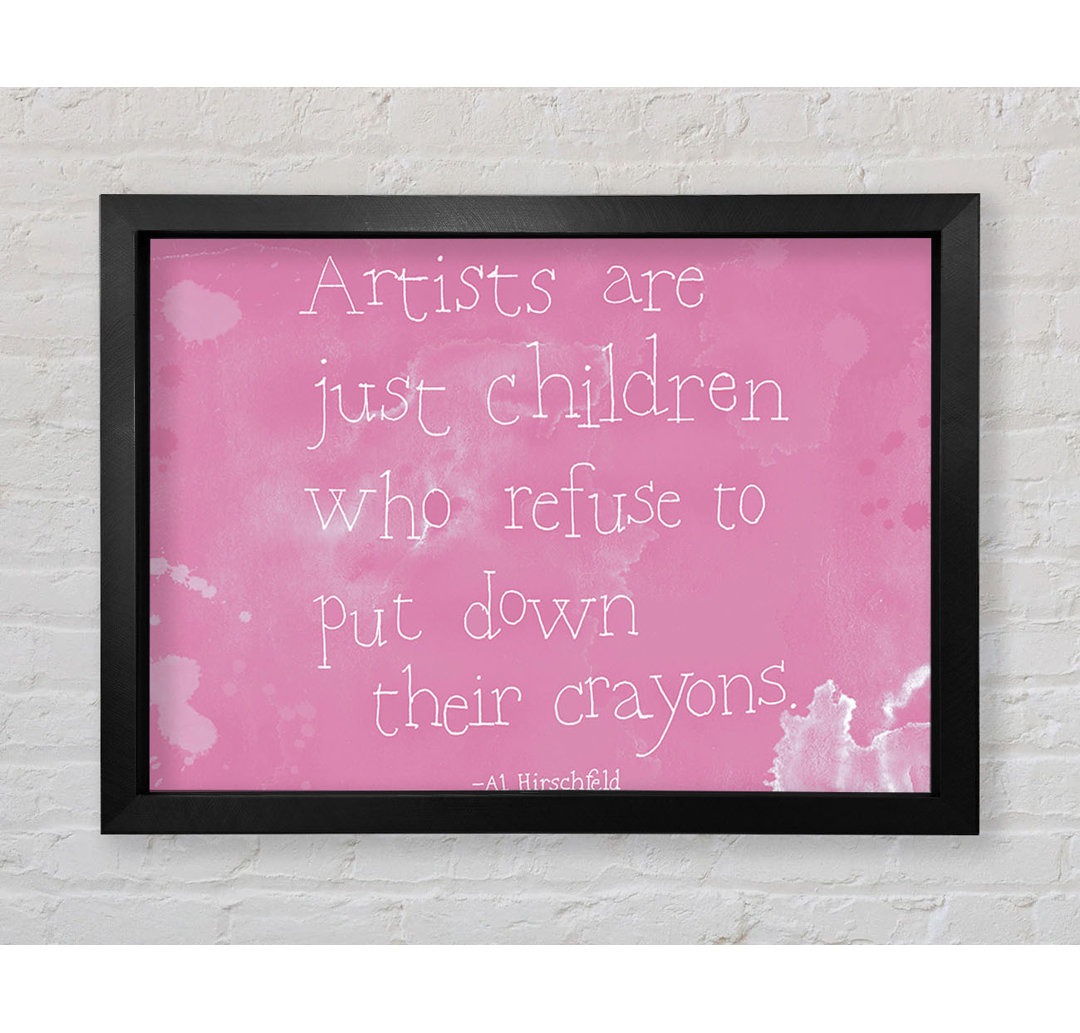 Portersville Funny Quote Hirschfeld Artists Are Just Children Pink Framed Print Wall Art