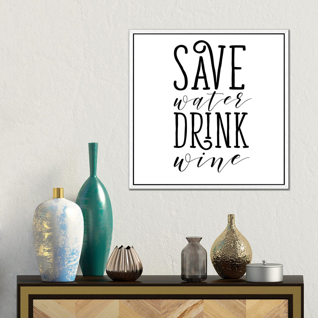 Save Water Drink Wine