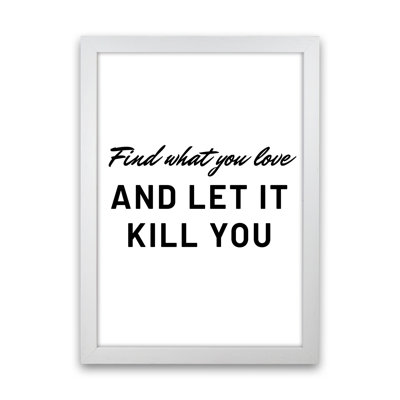 Find What You Love - Print