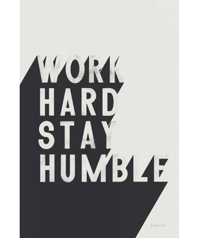 «Latitude Run® Thorns, Becky Gallery, art sur toile tendue: Work Hard Stay Humble BW», H 40 po x l 28 po