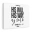 His Will And Way My Faith Jeremiah 29:11 - Wrapped Canvas Print-527176372