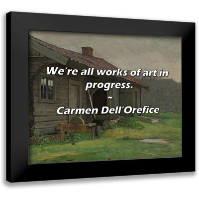 Carmen Dell'Orefice Quote: We’re all works of art in progress.