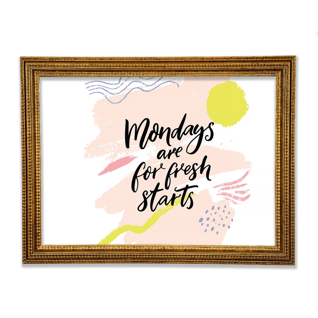 Mondays Are For Fresh Starts - Single Picture Frame Typography