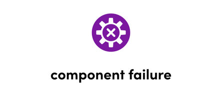 Component failure