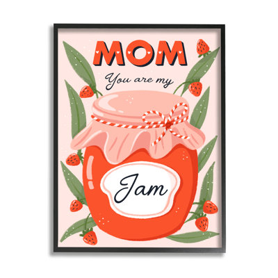 " You Are My Jam Mother's Day " by Dominika Godette