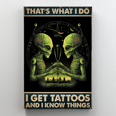 Aliens I Get Tattoos On Canvas Print